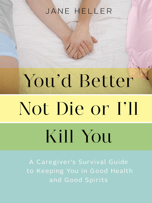 Title details for You'd Better Not Die or I'll Kill You by Jane Heller - Available